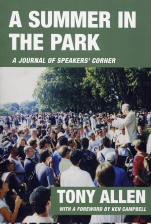 A Summer in the Park: A Journal of Speakers Corner