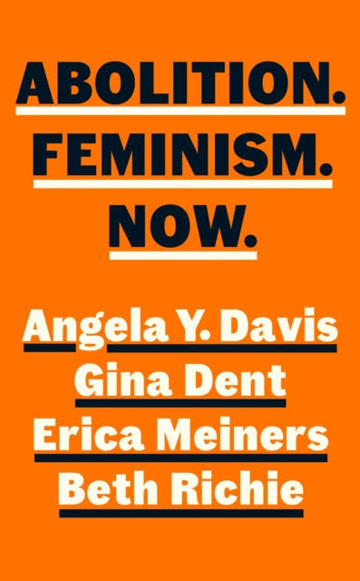 Abolition. Feminism. Now.