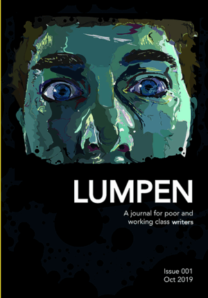 Lumpen: Journal for Poor & Working Class Writers, Issue 001