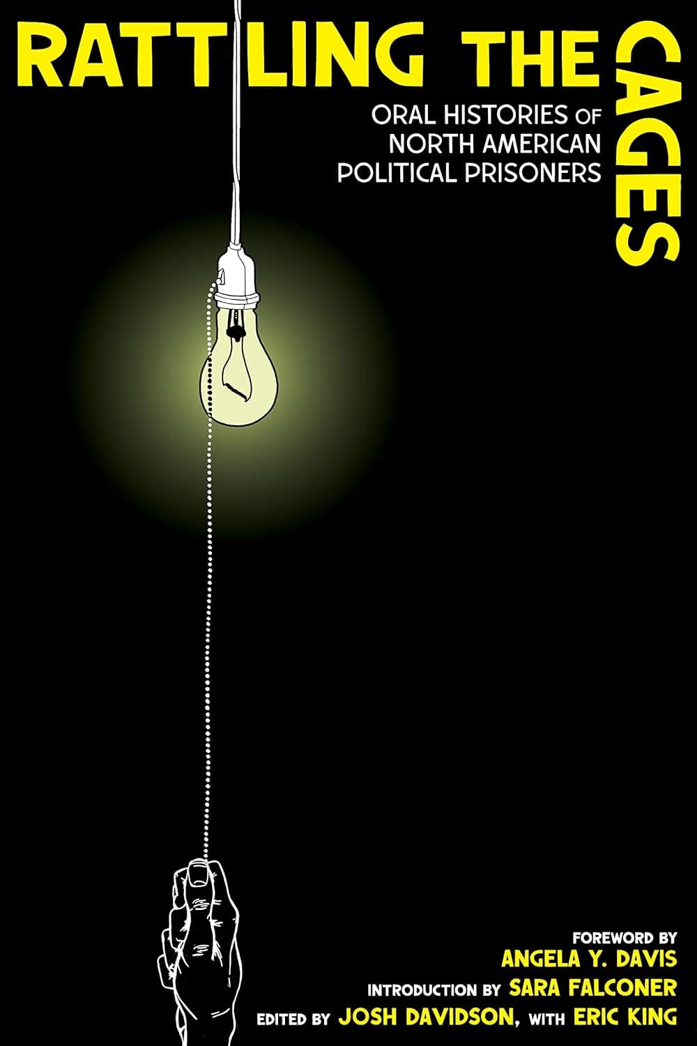 Rattling the Cages Oral Histories of North American Political Prisoners