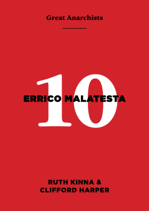 Great Anarchists: Errico Malatesta