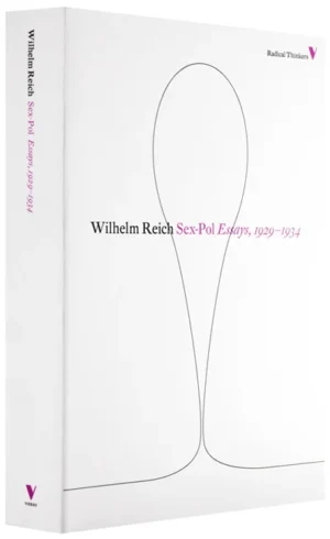 Sex-pol Essays 1929-1934 by Wilhelm Reich