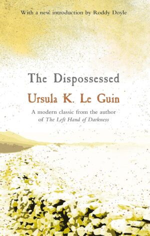 The Dispossessedby Ursula K Le Guin