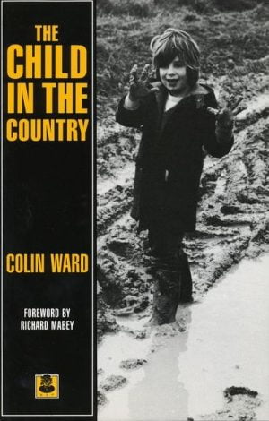 The Child in the Country by Colin Ward