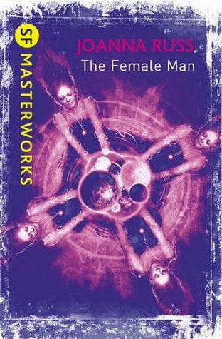 The Female Man - Joanna Russ