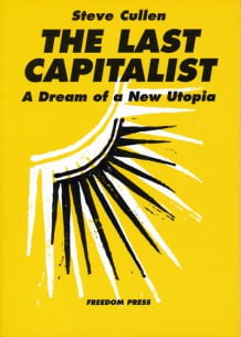 The Last Capitalist: A Dream of a New Utopia