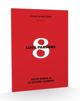 Great Anarchists: Lucy Parsons