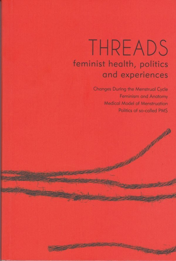 Threads: feminist health, politics and experiences