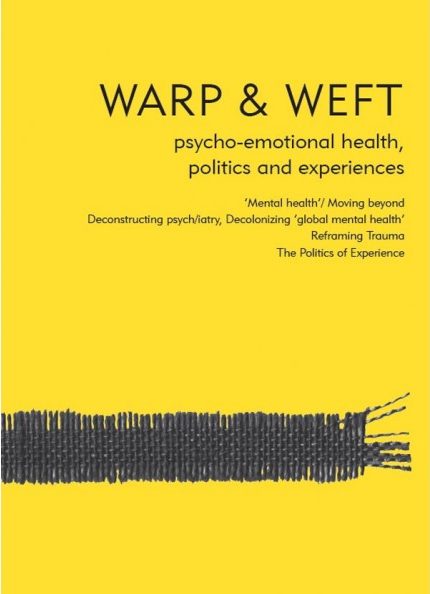 Warp and Weft: Psycho-emotional health, politics and experiences