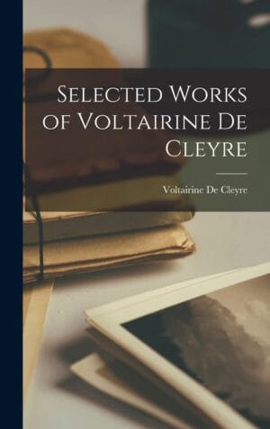 Selected Works of Voltairine De Cleyre Paperback – October 27, 2022